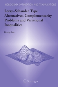 Cover image: Leray–Schauder Type Alternatives, Complementarity Problems and Variational Inequalities 9780387328980