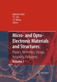 صورة الغلاف: Micro- and Opto-Electronic Materials and Structures: Physics, Mechanics, Design, Reliability, Packaging 1st edition 9780387279749