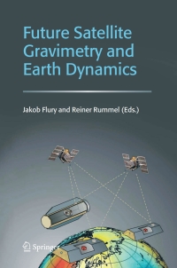 Cover image: Future Satellite Gravimetry and Earth Dynamics 1st edition 9780387297965