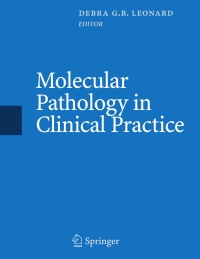 Imagen de portada: Molecular Pathology in Clinical Practice 1st edition 9780387332260