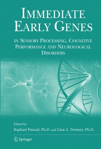 Imagen de portada: Immediate Early Genes in Sensory Processing, Cognitive Performance and Neurological Disorders 1st edition 9780387336039