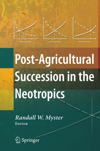 Cover image: Post-Agricultural Succession in the Neotropics 1st edition 9780387336411