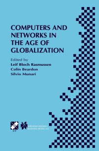 Imagen de portada: Computers and Networks in the Age of Globalization 1st edition 9780792372530