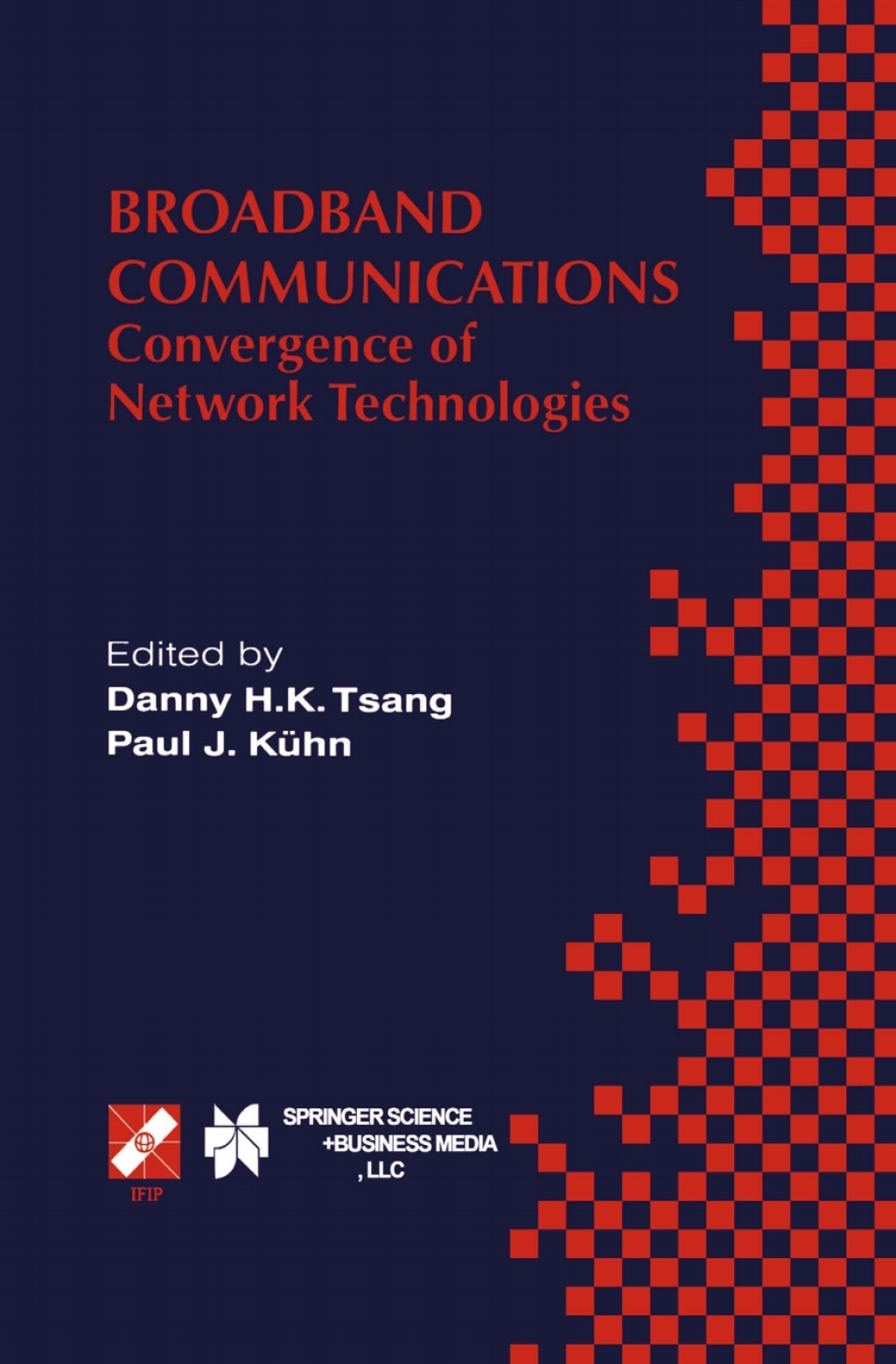 Broadband Communications Convergence of Network Technologies 1st Edition