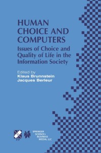 Cover image: Human Choice and Computers 1st edition 9781402071850