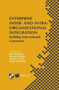 Cover image: Enterprise Inter- and Intra-Organizational Integration 1st edition 9781402072772