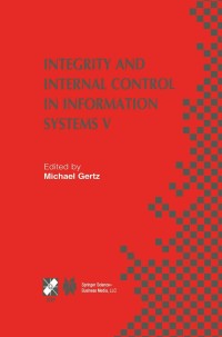 Omslagafbeelding: Integrity and Internal Control in Information Systems V 1st edition 9781402074738
