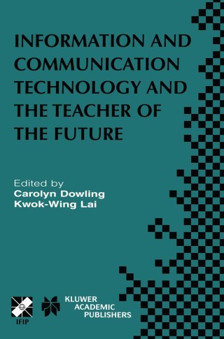 Cover image: Information and Communication Technology and the Teacher of the Future 1st edition 9781402076046