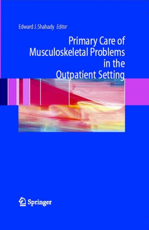 Primary Care of Musculoskeletal Problems in the Outpatient Setting, 1st Edition - FULL INSTANT DOWNLOAD | PDF DOCX EPUB
