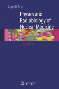 Imagen de portada: Physics and Radiobiology of Nuclear Medicine 3rd edition 9780387307541