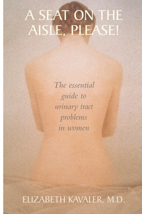 A Seat on the Aisle, Please!: The Essential Guide to Urinary Tract Problems in Women - FULL INSTANT DOWNLOAD | PDF DOCX EPUB