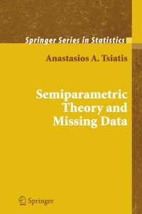 Cover image: Semiparametric Theory and Missing Data 9780387324487