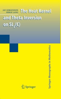 Omslagafbeelding: The Heat Kernel and Theta Inversion on SL2(C) 9780387380315