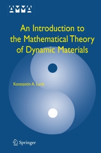 Cover image: An Introduction to the Mathematical Theory of Dynamic Materials 9780387382784