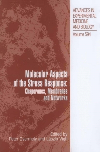 Immagine di copertina: Molecular Aspects of the Stress Response: Chaperones, Membranes and Networks 1st edition 9780387399744