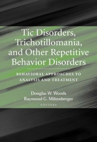 Omslagafbeelding: Tic Disorders, Trichotillomania, and Other Repetitive Behavior Disorders 1st edition 9780387325668