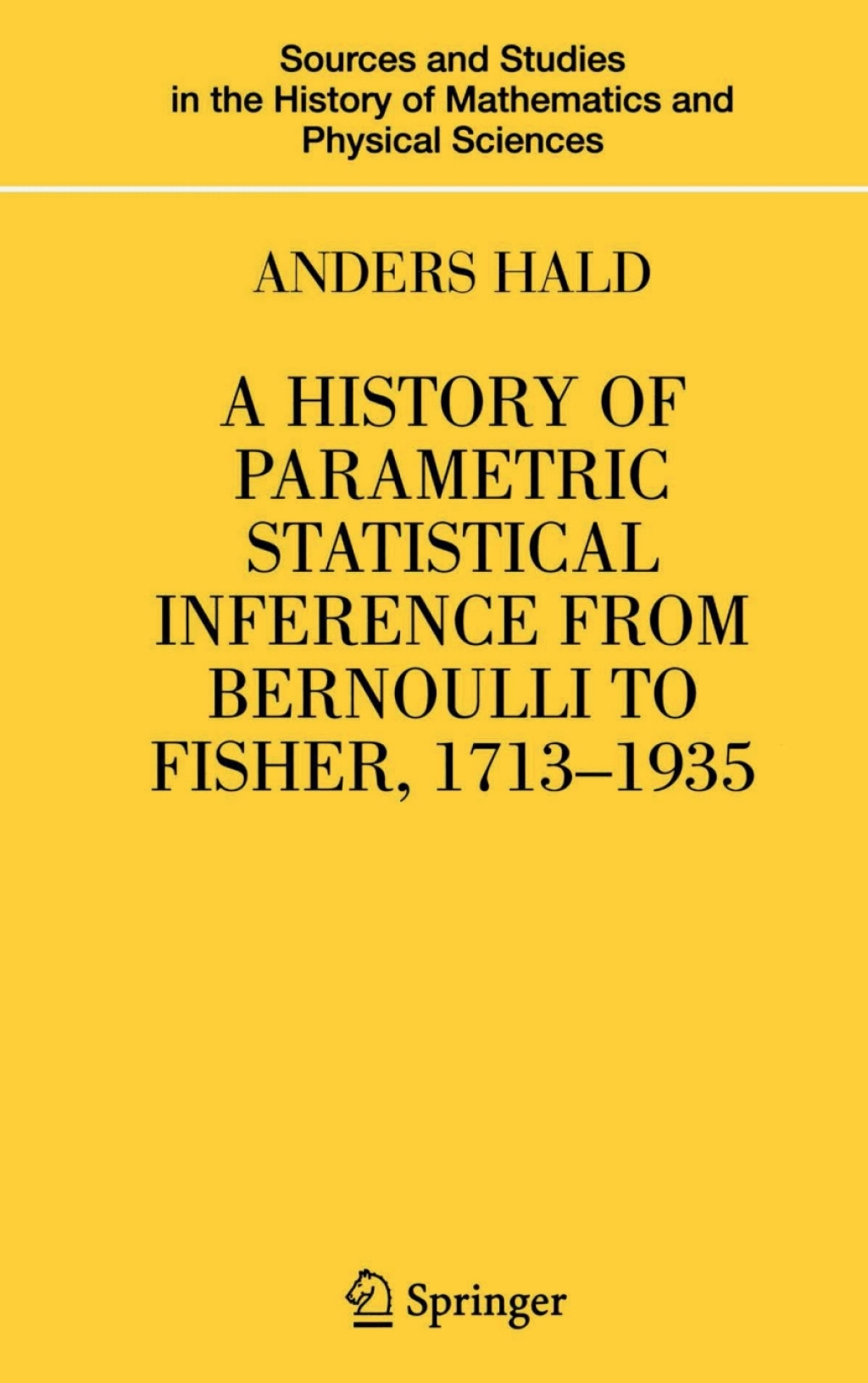 A History of Parametric Statistical Inference from Bernoulli to Fisher, 1713-1935