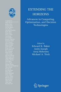 Cover image: Extending the Horizons: Advances in Computing, Optimization, and Decision Technologies 1st edition 9780387487908