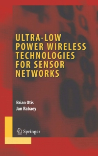 Cover image: Ultra-Low Power Wireless Technologies for Sensor Networks 9781441940469