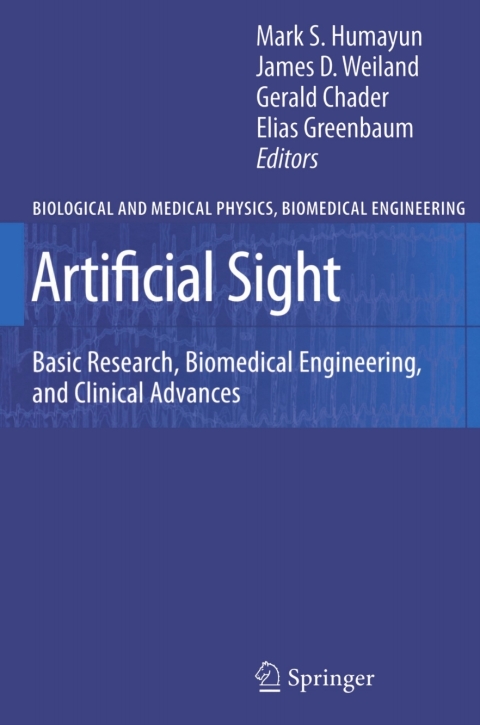 Artificial Sight: Basic Research, Biomedical Engineering, and Clinical Advances, 1st Edition - FULL INSTANT DOWNLOAD | PDF DOCX EPUB
