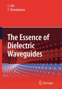 صورة الغلاف: The Essence of Dielectric Waveguides 9780387309293