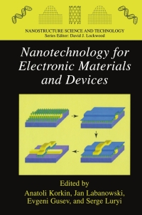 表紙画像: Nanotechnology for Electronic Materials and Devices 1st edition 9780387233499