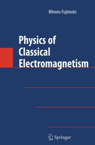 Cover image: Physics of Classical Electromagnetism 9780387680156