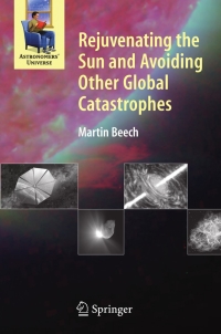 Imagen de portada: Rejuvenating the Sun and Avoiding Other Global Catastrophes 9780387681283