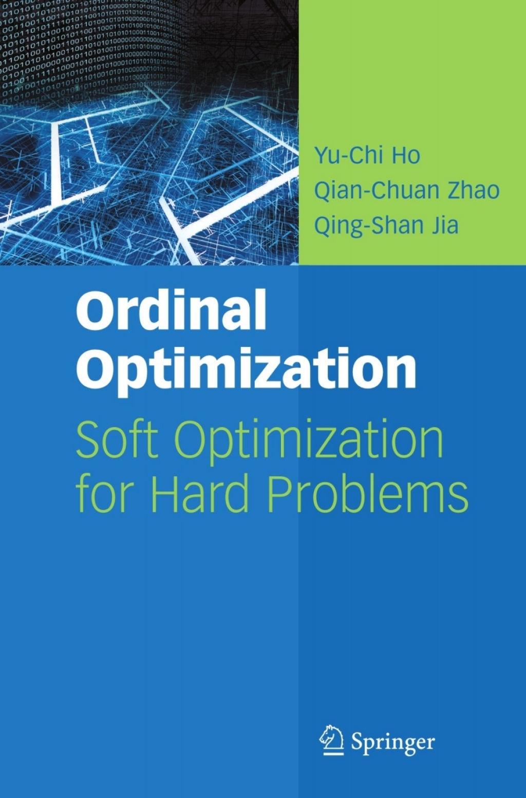Ordinal Optimization Soft Optimization for Hard Problems