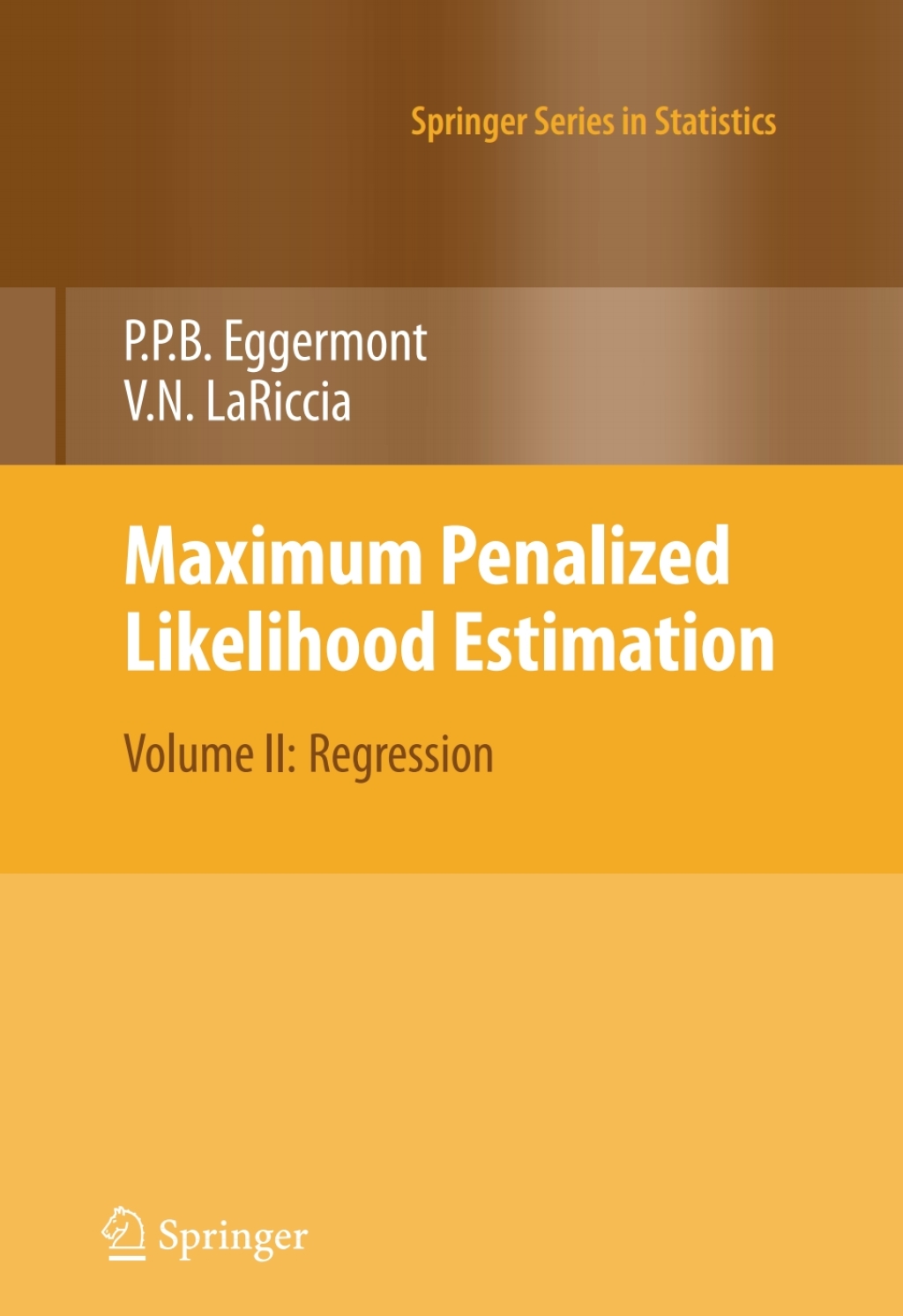 Maximum Penalized Likelihood Estimation Volume II: Regression