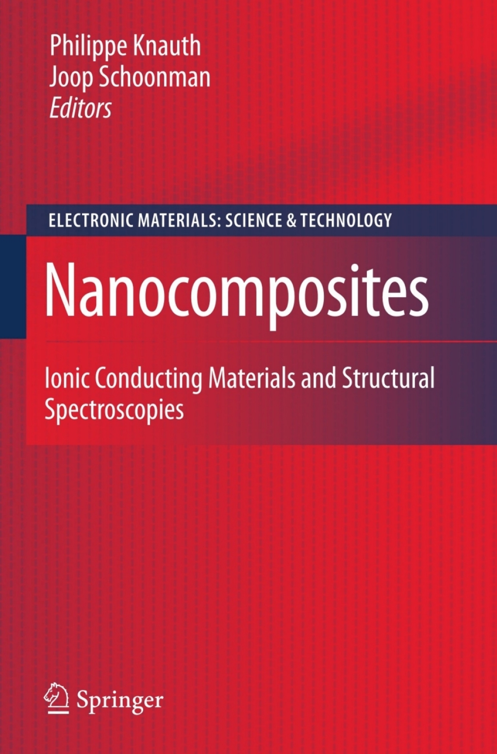 Nanocomposites Ionic Conducting Materials and Structural Spectroscopies 1st Edition