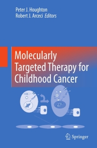 Cover image: Molecularly Targeted Therapy for Childhood Cancer 9780387690605