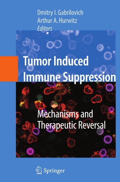 Tumor-Induced Immune Suppression: Mechanisms and Therapeutic Reversal, 1st Edition - FULL INSTANT DOWNLOAD | PDF DOCX EPUB