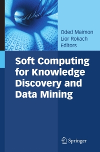 Cover image: Soft Computing for Knowledge Discovery and Data Mining 1st edition 9780387699349