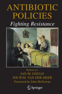 Cover image: Antibiotic Policies: Fighting Resistance 1st edition 9780387708409