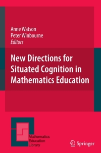 Immagine di copertina: New Directions for Situated Cognition in Mathematics Education 1st edition 9780387715773