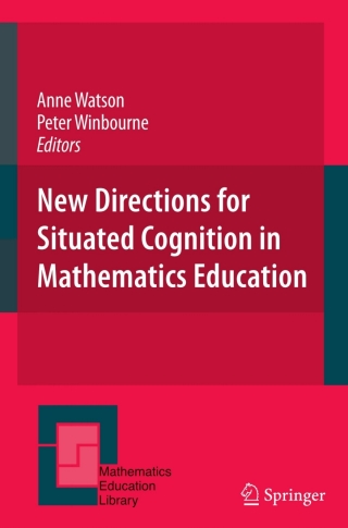 Cover image: New Directions for Situated Cognition in Mathematics Education 1st edition 9780387715773