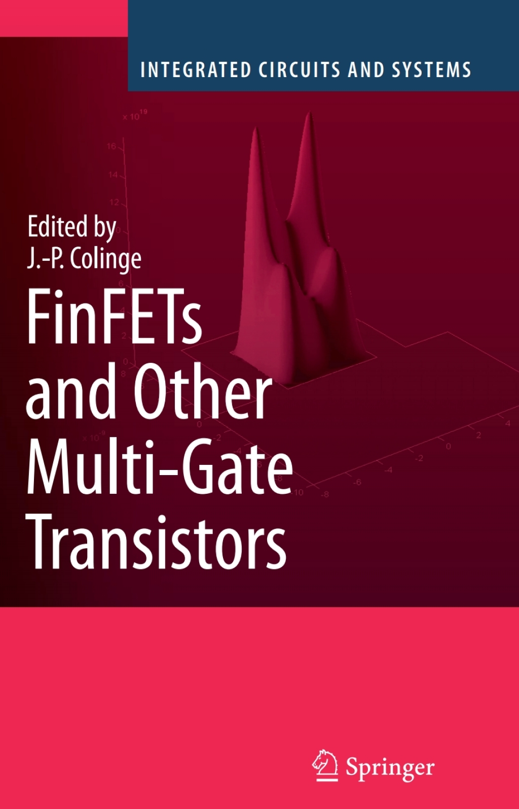 FinFETs and Other Multi-Gate Transistors 1st Edition