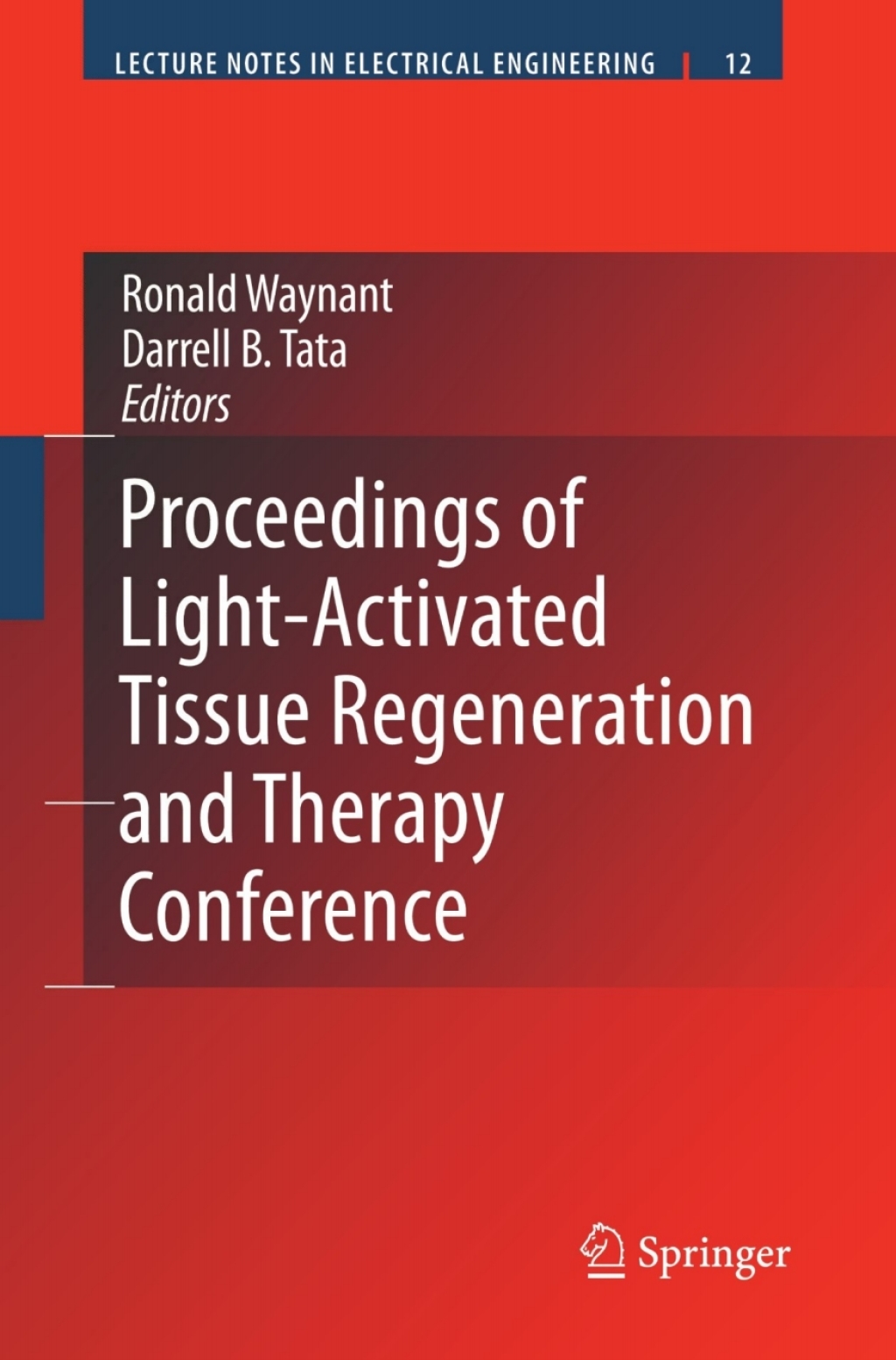 Proceedings of Light-Activated Tissue Regeneration and Therapy Conference
