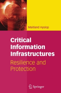 Cover image: Critical Information Infrastructures 9780387718613