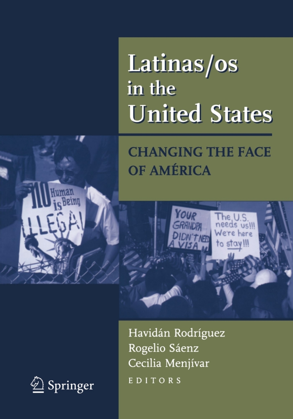 Latinas/os in the United States Changing the Face of América