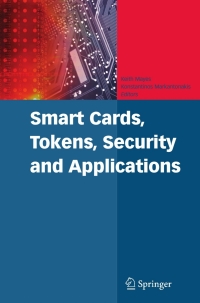 صورة الغلاف: Smart Cards, Tokens, Security and Applications 1st edition 9780387721972