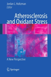 Cover image: Atherosclerosis and Oxidant Stress: A New Perspective 1st edition 9780387723457