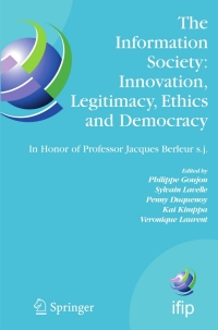 Cover image: The Information Society: Innovation, Legitimacy, Ethics and Democracy In Honor of Professor Jacques Berleur s.j. 1st edition 9780387723808