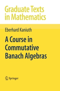 Imagen de portada: A Course in Commutative Banach Algebras 9780387724751