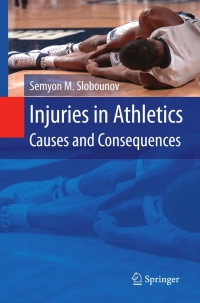 Titelbild: Injuries in Athletics: Causes and Consequences 9780387725765