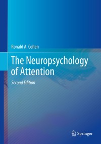 Imagen de portada: The Neuropsychology of Attention 2nd edition 9780387726380