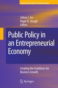 صورة الغلاف: Public Policy in an Entrepreneurial Economy 9780387726625