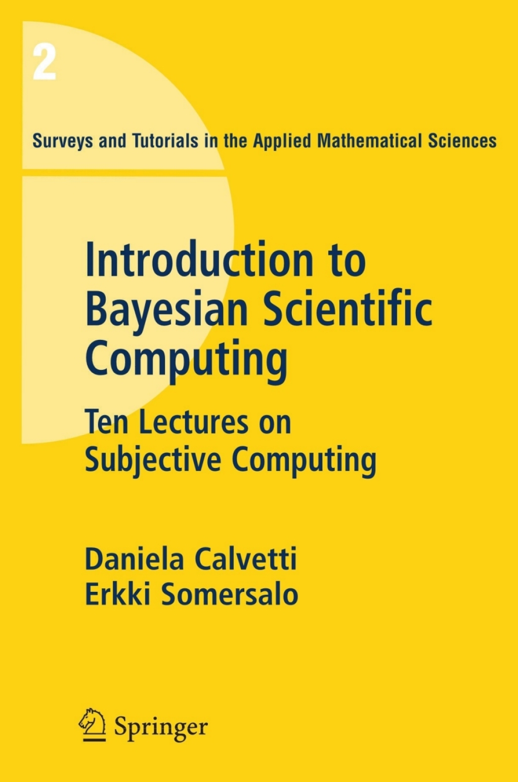 An Introduction to Bayesian Scientific Computing Ten Lectures on Subjective Computing
