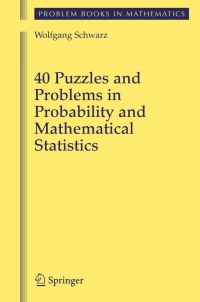 Cover image: 40 Puzzles and Problems in Probability and Mathematical Statistics 9781441925220